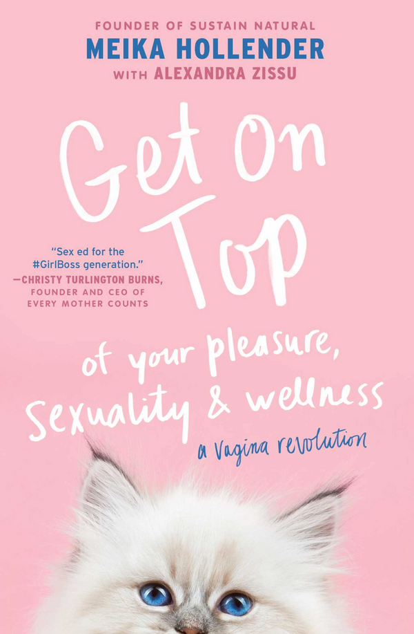 Get on Top Of Your Pleasure, Sexuality & Wellness: Meika Hollander